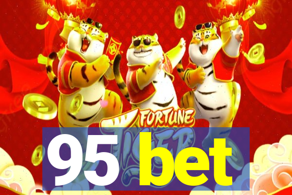 95 bet